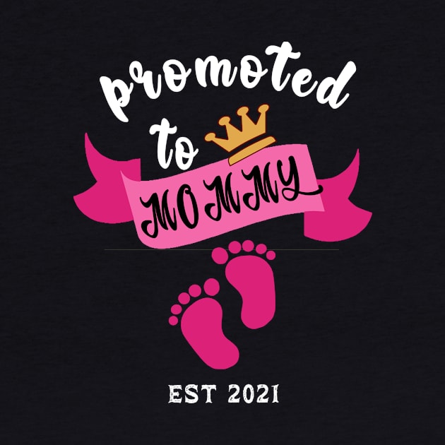 promoted to mommy 2021 by DESIGNSDREAM